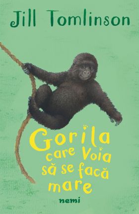 Gorila care voia sa se faca mare | Jill Tomlinson