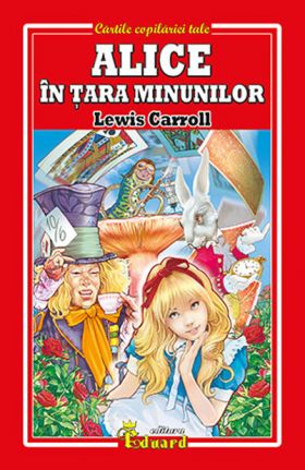 Alice in Tara Minunilor | Lewis Carroll