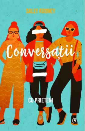 Conversatii cu prieteni | Sally Rooney