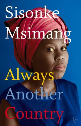 Always Another Country | Sisonke Msimang