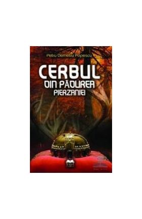 Cerbul din padurea perzaniei - Petru Demetru Popescu