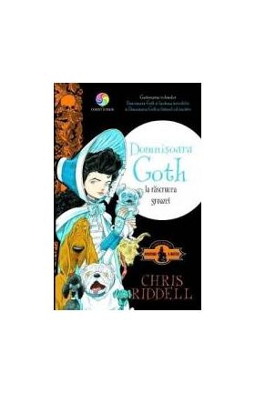 Domnisoara Goth la rascrucea groazei - Chris Riddell