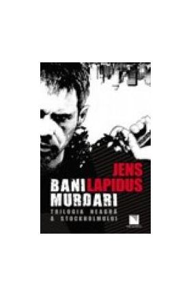 Bani murdari - Jens Lapidus