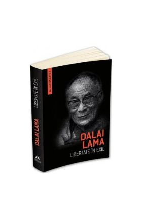 Libertate in exil - Dalai Lama