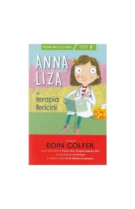 Anna Liza si terapia fericirii - Eoin Colfer