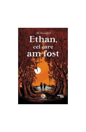 Ethan cel care am fost - Ali Standish