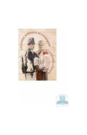 Costumul romanesc de patrimoniu - Ro+Eng Cartonat - Doina Isfanoni Paula Popoiu