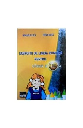 Exercitii de limba romana pentru cls 3 - Mihaela Lica Irina Nuta