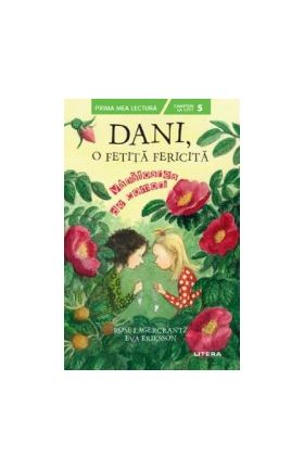 Dani o fetita fericita. Vanatoarea de comori - Rose Lagercrantz Eva Eriksson