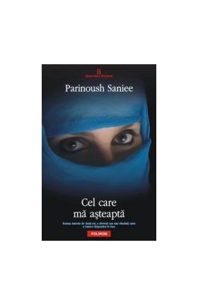 Cel care ma asteapta - Parinoush Saniee