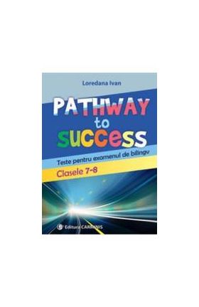 Pathway to success Clasele 7-8 - Loredana Ivan