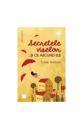 Secretele viselor... si ce ascund ele - Tobie Nathan