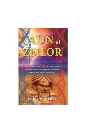 ADN-ul Zeilor - Chris H. Hardy