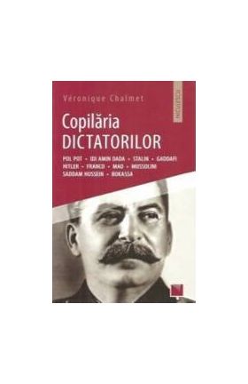 Copilaria dictatorilor - Veronique Chalmet