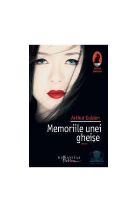 Memoriile unei gheise - Arthur Golden