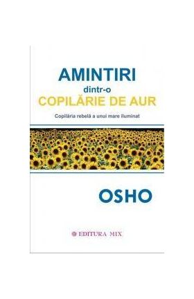 Amintiri dintr-o copilarie de aur | Osho