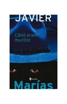 Cand eram muritor | Javier Marias