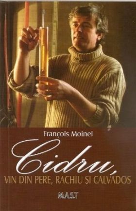 Cidrul, vin de pere, rachiu si calvados | Francois Moinel