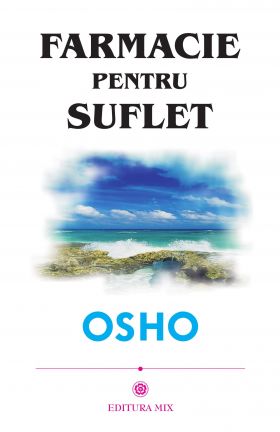 Farmacie pentru suflet | Osho