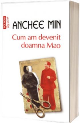 Cum am devenit doamna Mao | Anchee Min