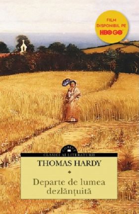 Departe de lumea dezlantuita | Thomas Hardy