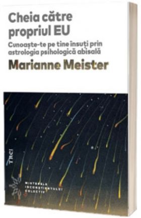 Cheia catre propriul eu | Marianne Meister