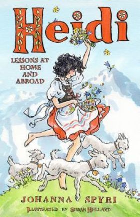 Heidi: Lessons at Home and Abroad | Johanna Spyri