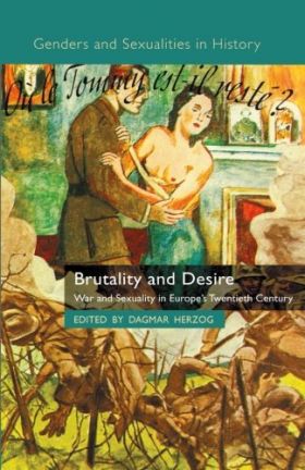 Brutality and Desire | Dagmar Herzog