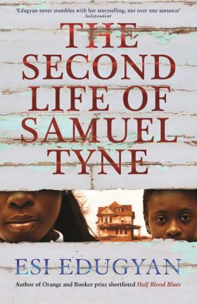 Second Life of Samuel Tyne | Esi Edugyan