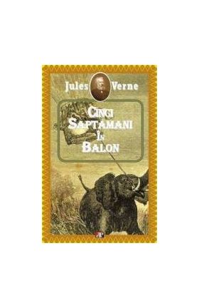 Cinci saptamani in balon - Jules Verne