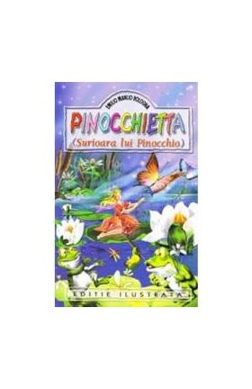 Pinocchietta Surioara lui Pinocchio - Emilio Manlio Bologna