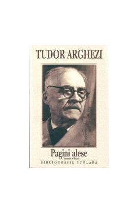 Pagini alese - Tudor Arghezi