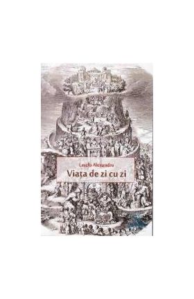 Viata de zi cu zi - Laszlo Alexandru