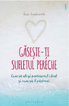 Gaseste-ti sufletul pereche | Anne Teachworth