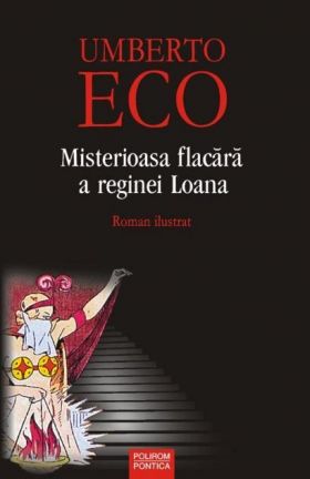 Misterioasa Flacara A Reginei Loana | Umberto Eco