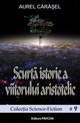 Scurta istorie a viitorului aristotelic | Aurel Carasel