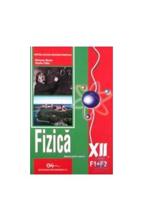 Fizica Cls 12 F1+F2 - Simona Bratu Vasile Falie