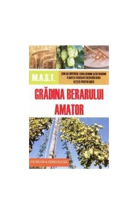 Gradina berarului amator - Joe Fischer Dennis Fischer