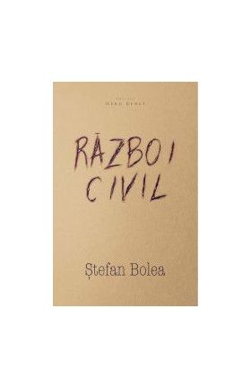 Razboi civil - Stefan Bolea