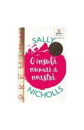 O insula numai a noastra - Sally Nicholls