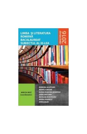 Limba si literatura romana bacalaureat subiectul 3 - Mircea Mot coord