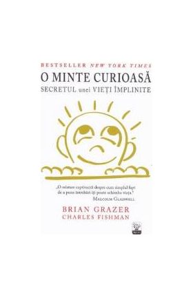 O minte curioasa - Brian Grazewr Charles Fishman