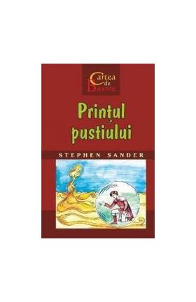 Printul pustiului - Stephen Sander