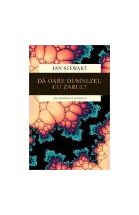 Da Oare Dumnezeu Cu Zarul - Ian Stewart