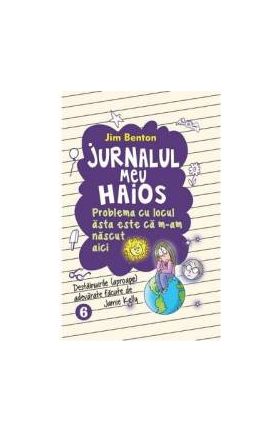 Jurnalul meu haios vol.6 - Jim Benton