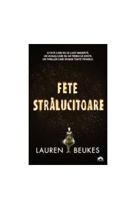 Fete stralucitoare - Lauren Beukes