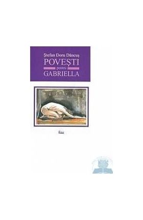 Povesti pentru Gabriella - Stefan Doru Dancus