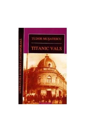 Titanic Vals ed.2012 - Tudor Musatescu