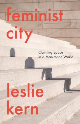 Feminist City | Leslie Kern