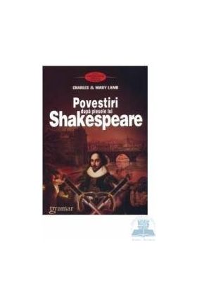 Povestiri dupa piesele lui Shakespeare - Charles Si Mary Lamb